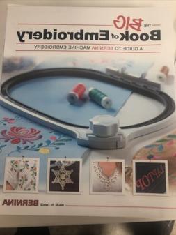 BERNINA "THE BIG BOOK OF EMBROIDERY" - New